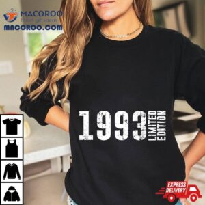 1993 Limited Edition And 30th Birthday Shirt