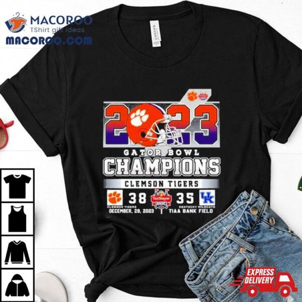 2023 Gator Bowl Champions Clemson Tigers 38 35 Kentucky Wildcats December 29 2023 Tiaa Bank Field Shirt