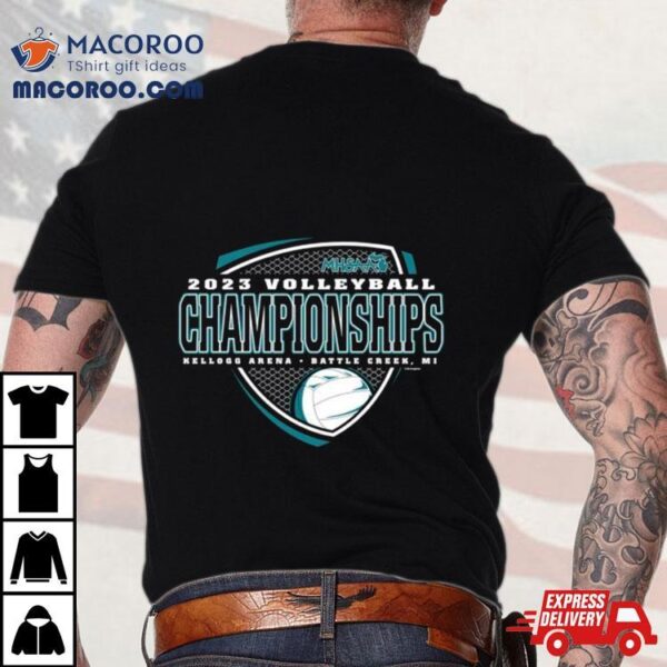 2023 Mhsaa Volleyball Championships Kellogg Arena Battle Creek Mi Shirt