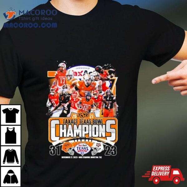 2023 Tax Act Texas Bowl Champions Oklahoma State Cowboys Team T Shirt