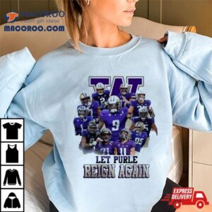 Let Purple Reign Again Washington Huskies Tshirt
