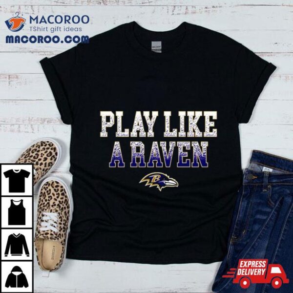2024 Nfl Baltimore Ravens Play Like A Raven Statement Logo Men’s T Shirt