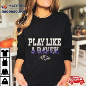 Nfl Baltimore Ravens Play Like A Raven Statement Logo Men Rsquo S Tshirt