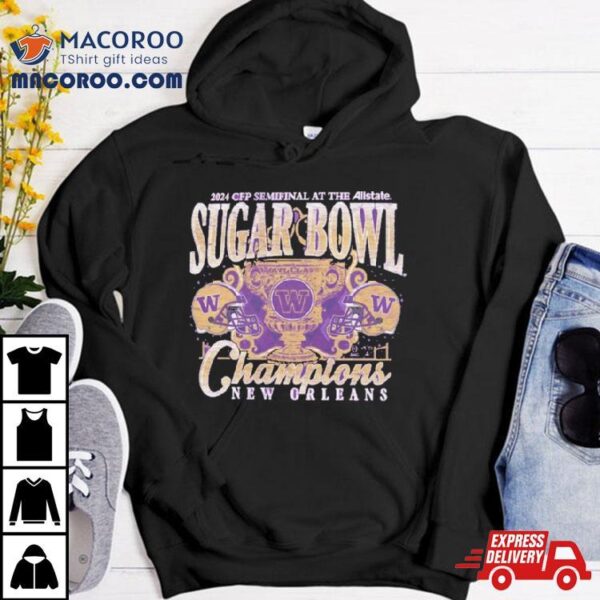 2024 Sugar Bowl Champions Washington Huskies Trophy Shirt