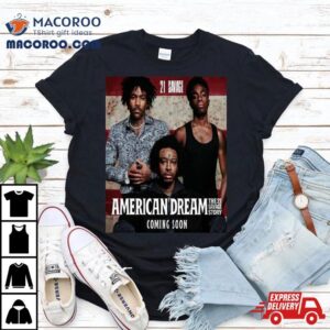 Savage Announces American Dream The Savage Story With Donald Glover And Caleb Mclaughlin Tshirt