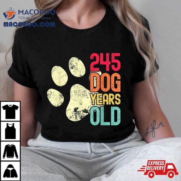 245 Dog Years Old Funny Lovers 35th Birthday Shirt