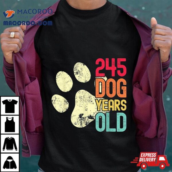 245 Dog Years Old Funny Lovers 35th Birthday Shirt