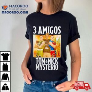 Amigos Tom And Nick Mysterio Tshirt