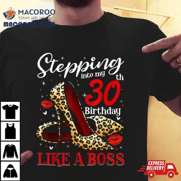 30 And Fabulous High Heels Stepping Into My 30th Birthday Shirt