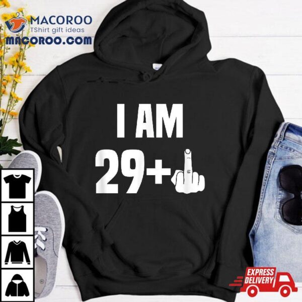 30 Birthday Funny 29+1 Saying Gift For 30th Shirt