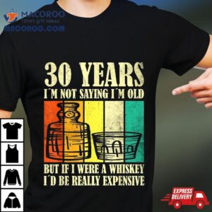 30 Year Old Vintage Bourbon Whiskey 30th Birthday Shirt