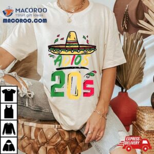 Th Birthday Mexican Party Cinco De Mayo Fiesta Adios S Tshirt