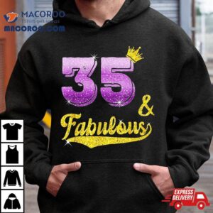 35 And Fabulous – Years Old Gift 35th Birthday Shirt