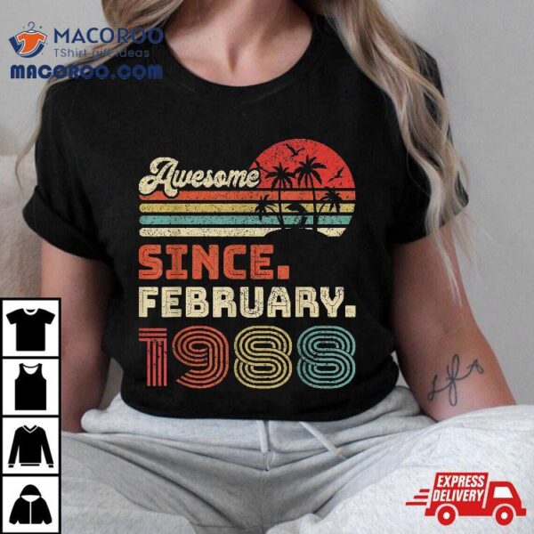 35 Year Old Awesome Since February 1988 35th Birthday Shirt