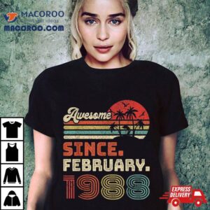 Year Old Awesome Since February Th Birthday Tshirt