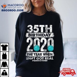 Th Birthday The Year Shit Got Real Years Old Tshirt