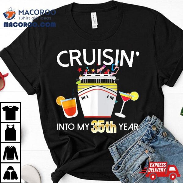 35th Birthday Cruise Ship Shirt