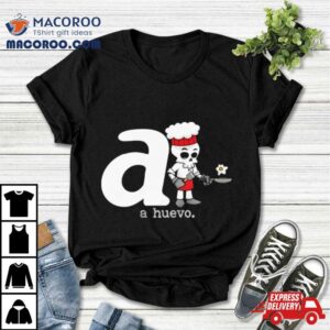 A Huevo Calavera Chefe Tshirt