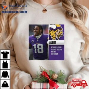 Activated From Injured Reserve Justin Jefferson Shirt