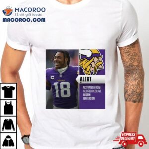 Activated From Injured Reserve Justin Jefferson Shirt