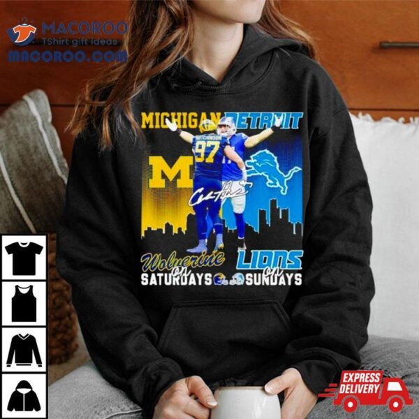 Aidan Hutchinson Michigan Wolverines On Saturdays Detroit Lions On Sundays T Shirt