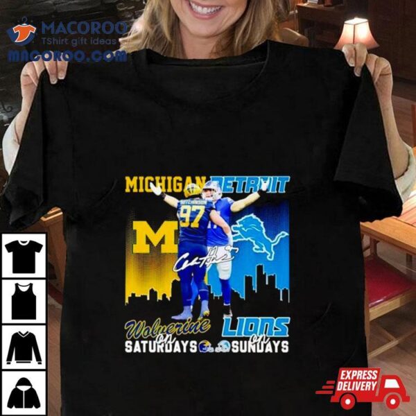 Aidan Hutchinson Michigan Wolverines On Saturdays Detroit Lions On Sundays T Shirt