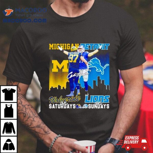 Aidan Hutchinson Michigan Wolverines On Saturdays Detroit Lions On Sundays T Shirt