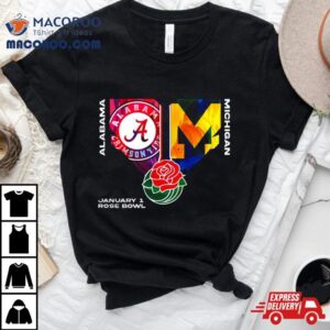 Alabama Crimson Tide Vs Michigan Wolverines College Football Playoff January Rose Bowl Roll Tide Tshirt