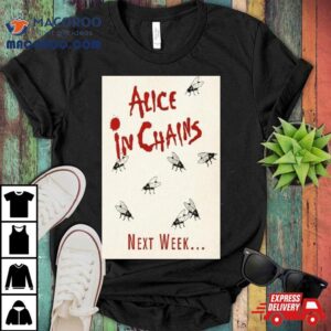 Alice In Chains Next Week Poster Tshirt