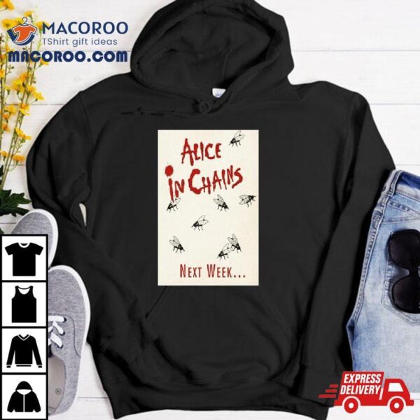 Alice In Chains Next Week Poster Shirt