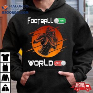 American Football Sports On World Off Tshirt