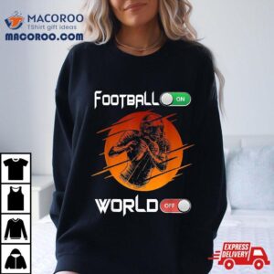 American Football Sports On World Off Tshirt