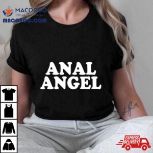 Anal Angel Tshirt