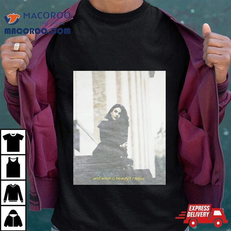 And What Is Beauty Terror Photo Shirt And What Is Beauty Terror Photo Shirt