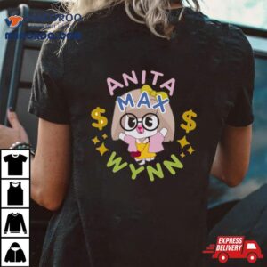Anita Max Wynn Drake S Alter Ego I Need A Max Win Tshirt