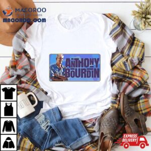 Anthony Bourdain Text Vintage Retro Style Tshirt