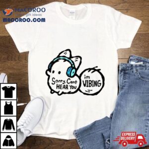 Anxiety Fox Sorry I Can’t Hear You I’m Vibing Shirt 3 Anxiety Fox Sorry I Can T Hear You I M Vibing Tshirt