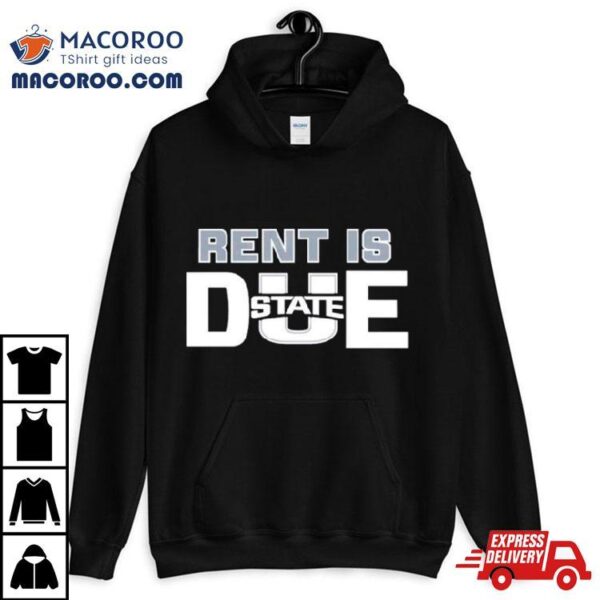 Arizona Aggie Rent Is Due State Shirt