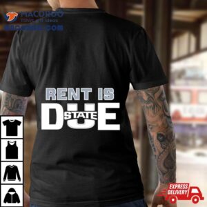 Arizona Aggie Rent Is Due State Tshirt