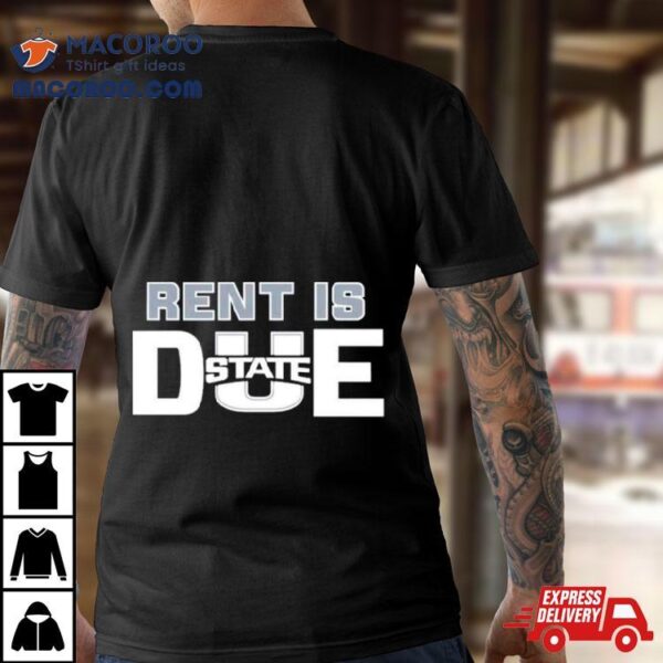 Arizona Aggie Rent Is Due State Shirt