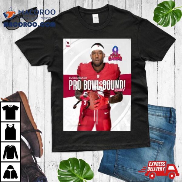 Arizona Cardinals Budda Baker Named To 2024 Nfc Pro Bowl Games T Shirt