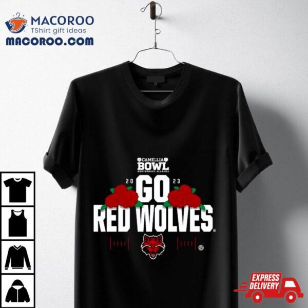 Arkansas State Red Wolverhampton 2023 Camellia Bowl Go Red Wolves Shirt