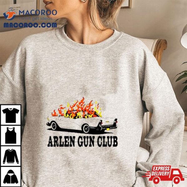 Arlen Gun Club Car Shirt