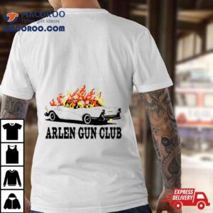 Arlen Gun Club Car Tshirt