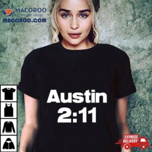 Austin 2 11 Shirt 3 Austin Tshirt
