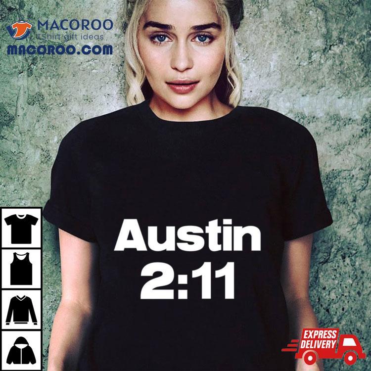 Austin 2 11 Shirt Austin 2 11 Shirt