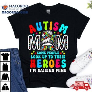 Autism Mom Raising Hero Groovy Messy Bun Awareness Shirt