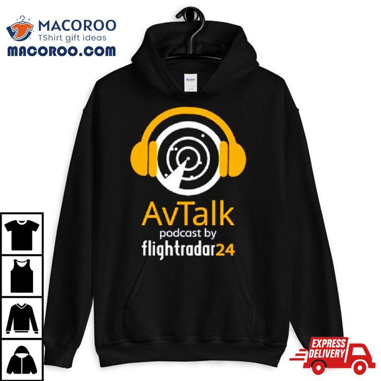 Avtalk Podcast By Flightradar 24 Shirt Avtalk Podcast By Flightradar 24 Shirt