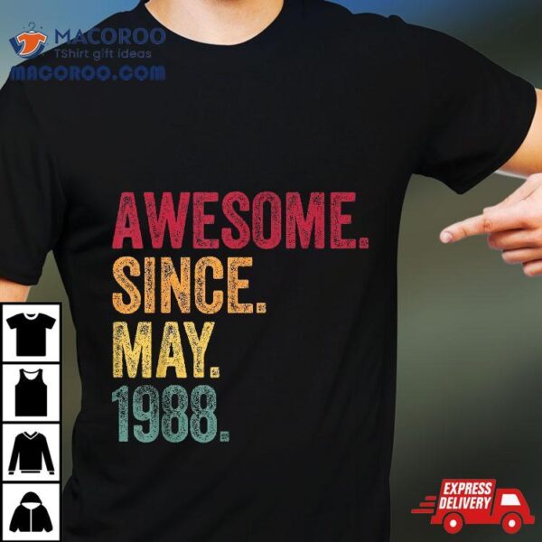 Awesome Since May 1988 35th Birthday 35 Years Old Vintage Shirt