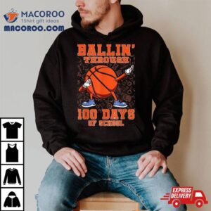 Ballin Through Days Of School Basketball Boys Girls Tshirt